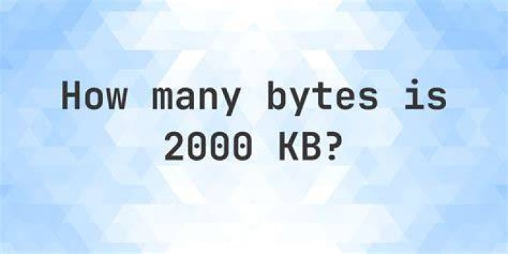 2000 Bytes to KB (Convert 2000 Bytes to Kilobytes)